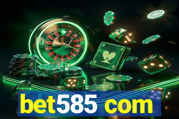 bet585 com